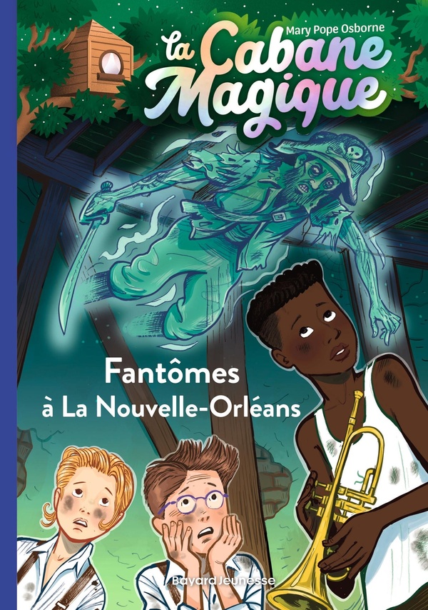 La cabane magique, T37 : Fantomes a La Nouvelle-Orleans