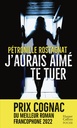 J'aurais aime te tuer