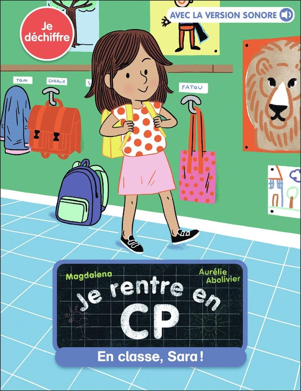 Je rentre en CP : En classe, Sara !