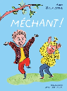 Mechant !