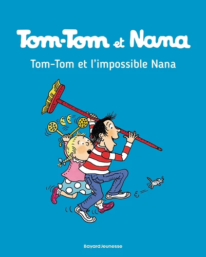 Tom-Tom et Nana, T1 : Tom-Tom et l'impossible Nana