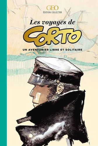 Les voyages de Corto - Un aventurier a travers le monde