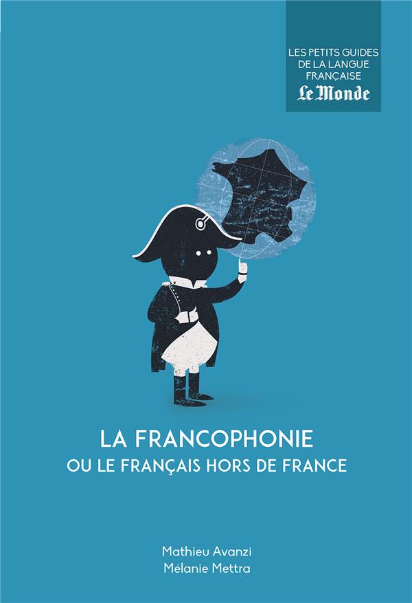 La francophonie ou le francais hors de France