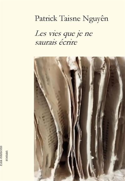 Les vies que je ne saurais ecrire