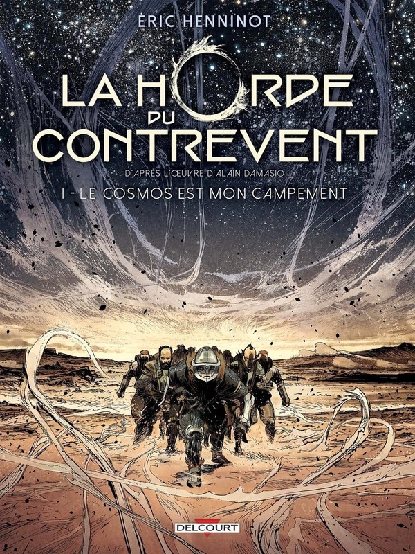 La Horde du Contrevent T1 : Le cosmos est mon campement
