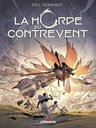 La Horde du contrevent T2 : L'escadre frele