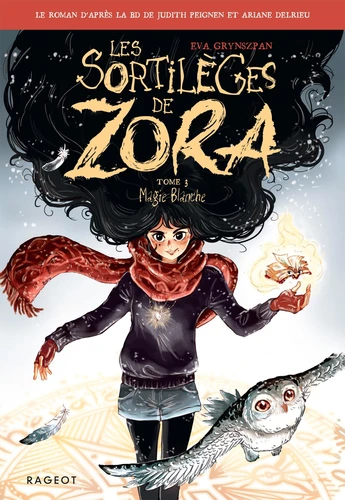 Les sortileges de Zora, T3 : Magie blanche