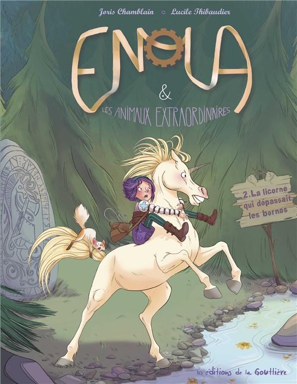 Enola et les animaux extraordinaires, T2 : La licorne qui depassait les bornes