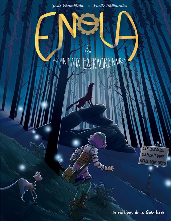 Enola et les animaux extraordinaires, T5: Le loup garou qui faisait d'une pierre deux coups
