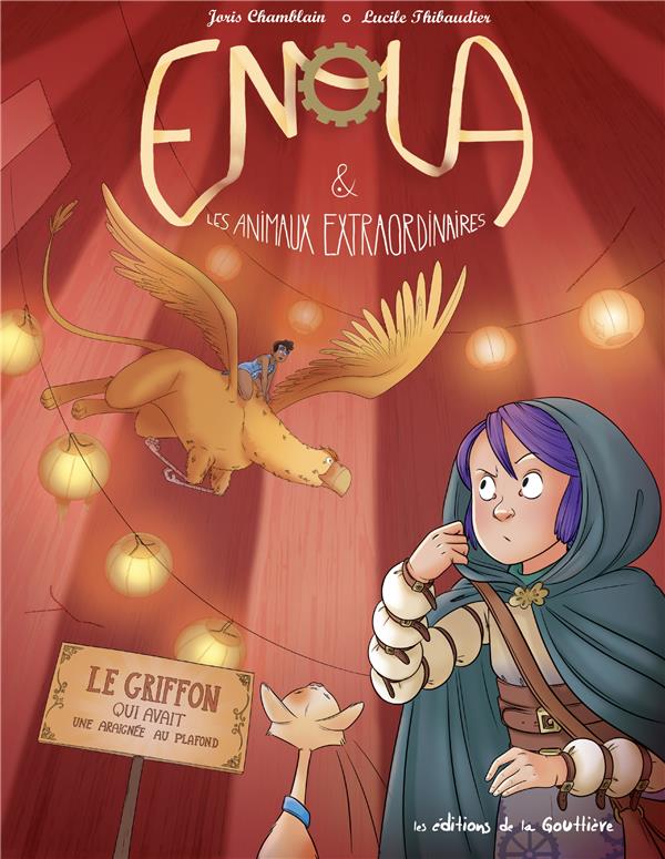 Enola et les animaux extraordinaires, T6 : Le Griffon qui avait une araignee au plafond