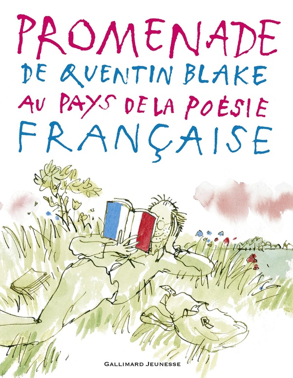 Promenade de Quentin Blake au pays de la poesie francaise