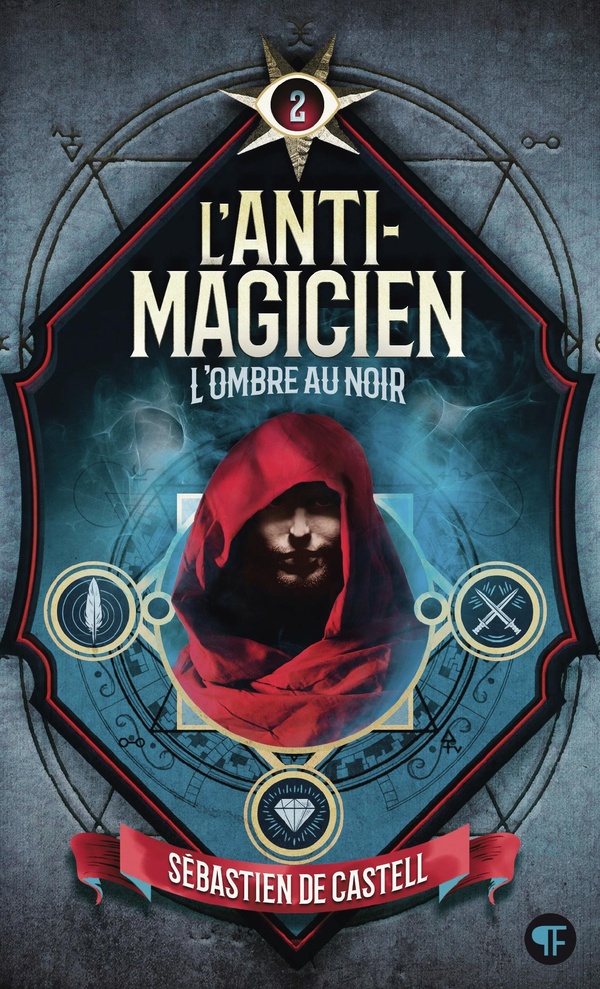 L'anti-magicien, T2 : L'ombre au noir