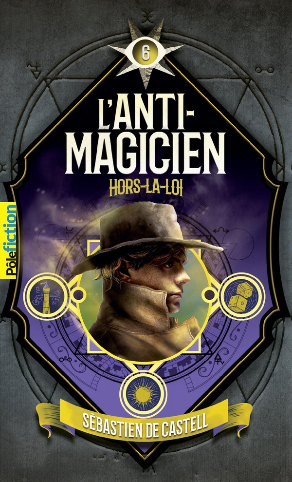 L'anti-magicien, T6 : Hors-la-loi