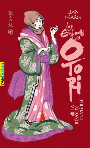 Les enfants des Otori, T2 : La revolte invisible