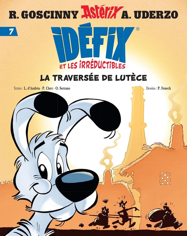 Idefix et les Irreductibles, T7 : La traversee de Lutece