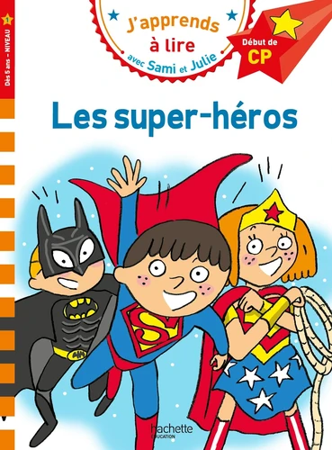 Sami et Julie CP Niveau 1 : Les super heros