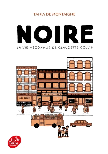 Noire - La vie meconnue de Claudette Colvin
