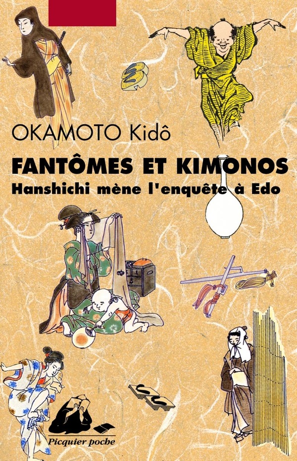 Fantomes et kimonos - Hanshichi mene l'enquete a Edo