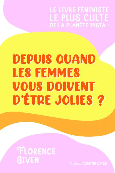 Depuis quand les femmes vous doivent d'etre jolies ?