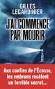 J'ai commence par mourir