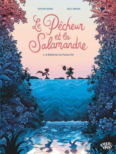 La malediction du Poisson-Roi, T1 : Le pecheur et la salamandre
