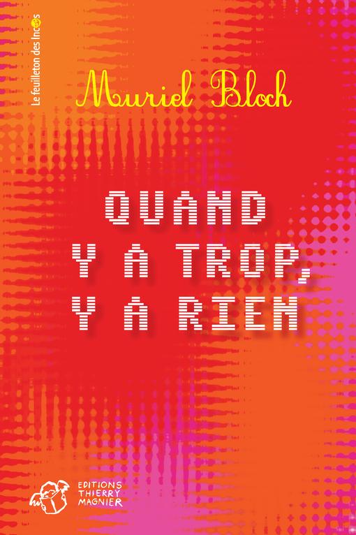 Quand y'a trop, y'a rien