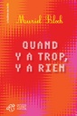 Quand y'a trop, y'a rien