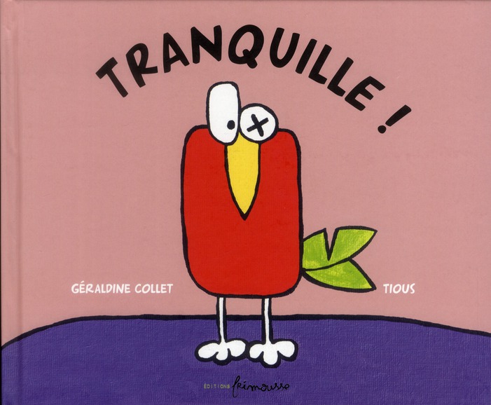 Tranquille !