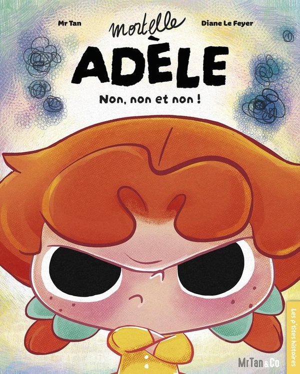 Mortelle Adele : Non, non et non !