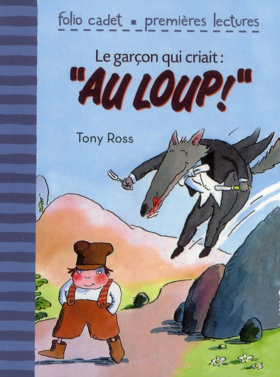 Le garcon qui criait : «Au loup !»