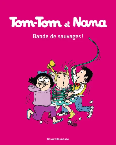 Tom-Tom et Nana, T6: Bande de sauvages