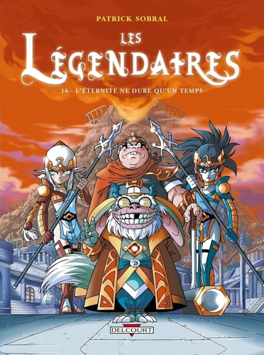 Les legendaires, T16 : L'eternite ne dure qu'un temps