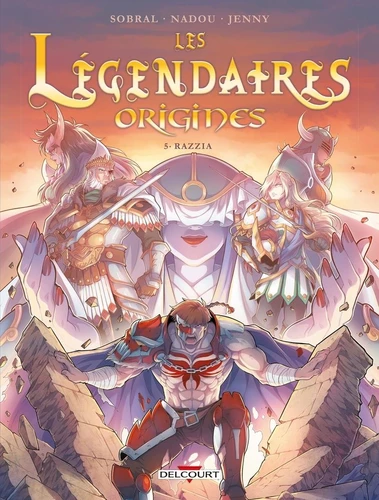Les Legendaires - Origines, T5 : Razzia