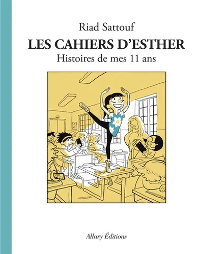 Les Cahiers d'Esther - T2 Histoires de mes 11 ans