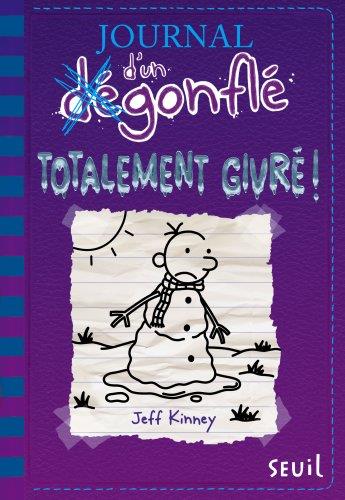 Journal d'un degonfle, T13 : Totalement givre