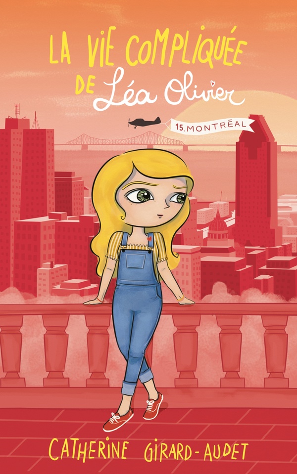 La vie compliquee de Lea Olivier, T15: Montreal