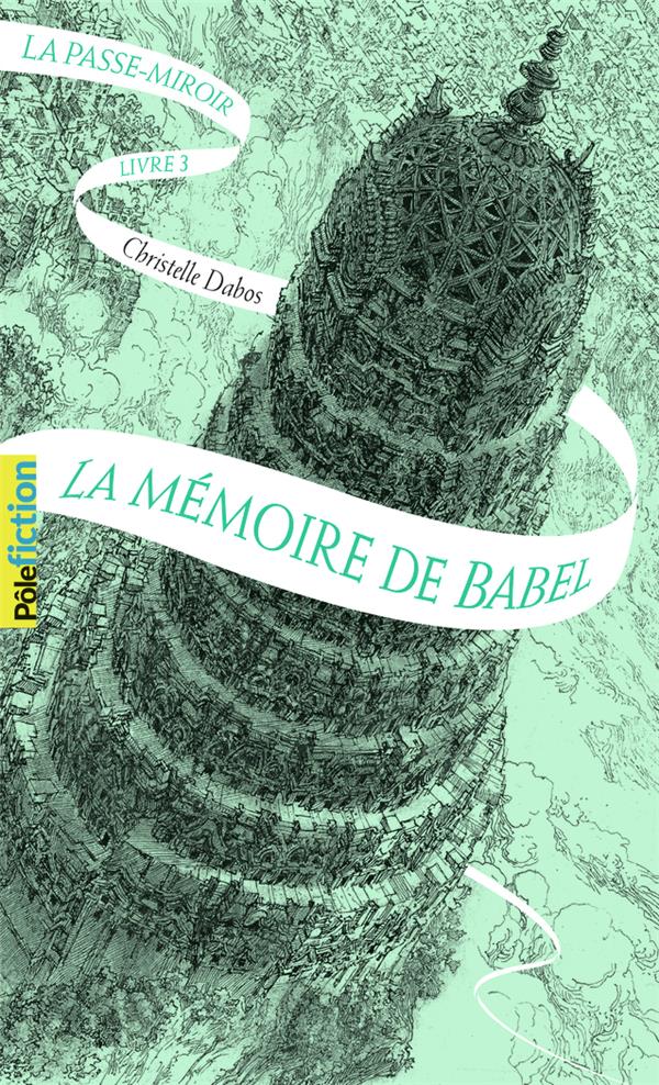 La Passe-miroir - T3 : La memoire de Babel