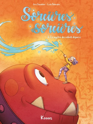 Sorcieres Sorcieres, T6 : Le mystere des enfants disparus
