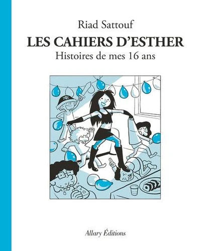 Les cahiers d'Esther, T7 Histoires de mes 16 ans