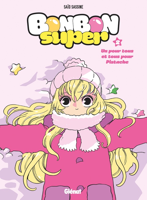 Bonbon Super, T2 : Un pour tous et tous pour Pistache
