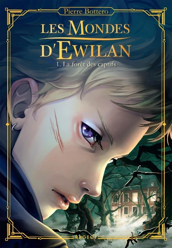 Les Mondes d'Ewilan, T1 : La foret des captifs