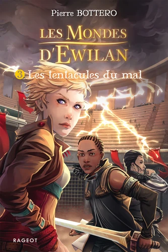 Les Mondes d'Ewilan, T3 : Les tentacules du mal