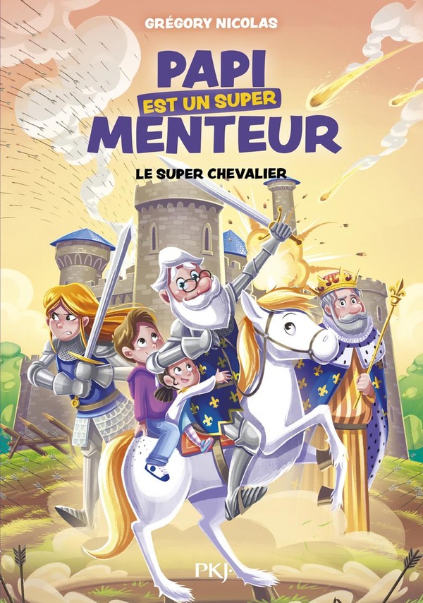 Papi est un super menteur, T2 : Le super chevalier