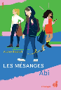 Les Mesanges, T1 : Abi