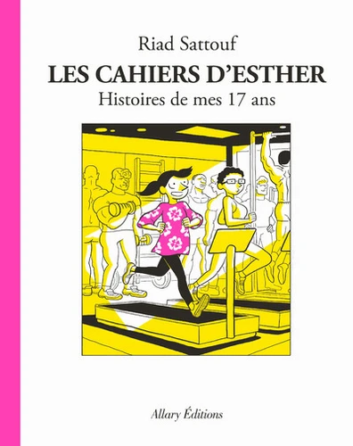 Les Cahiers d'Esther, T8 Histoires de mes 17 ans