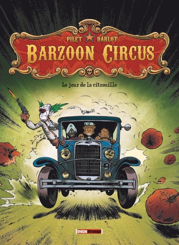 Barzoon circus, T1 : Le jour de la citrouille