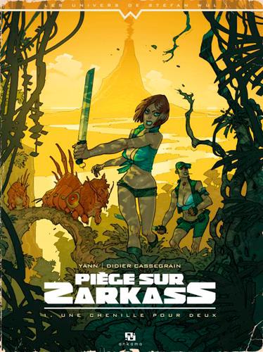 Piege sur Zarkass, T1 : Une chenille pour deux