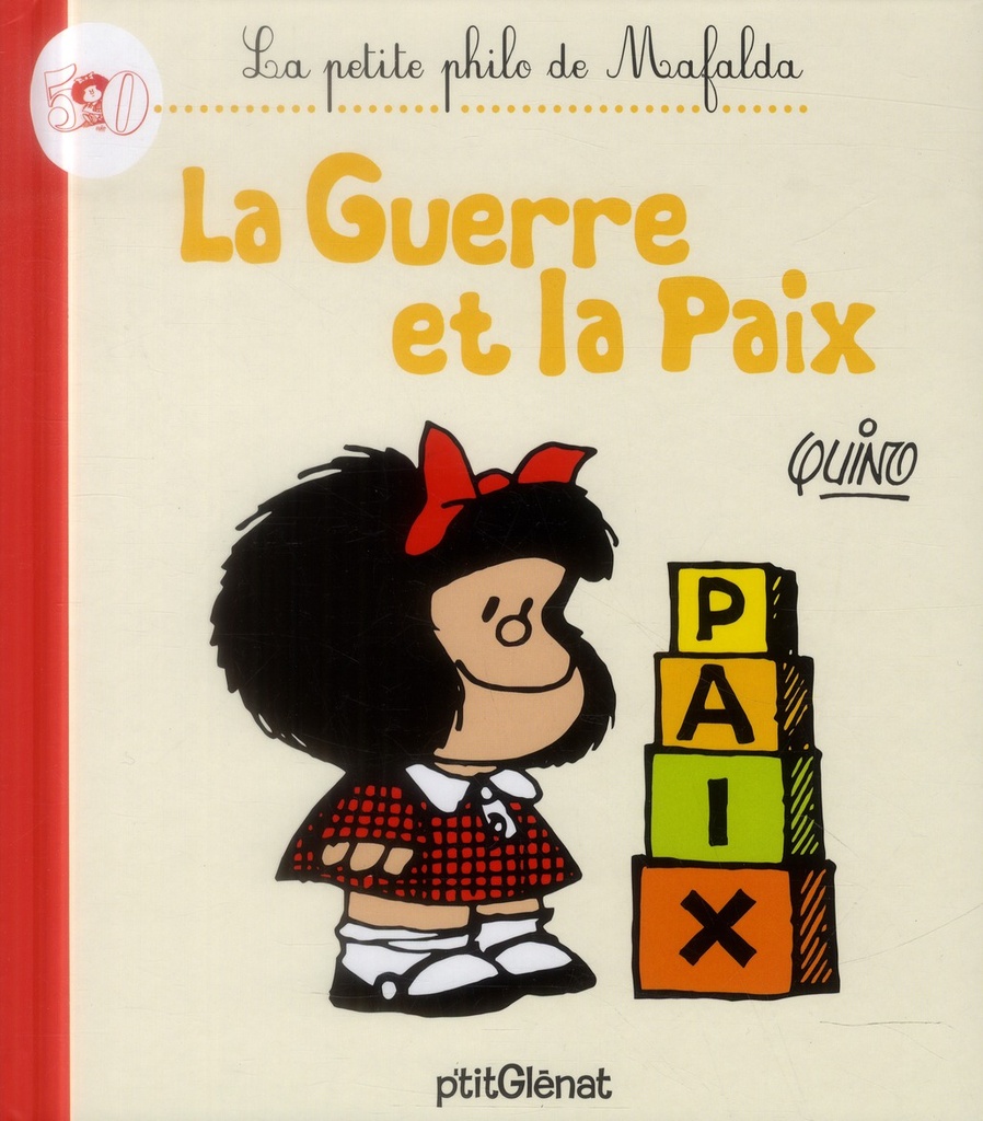 La Petite philo de Mafalda - La guerre et la paix