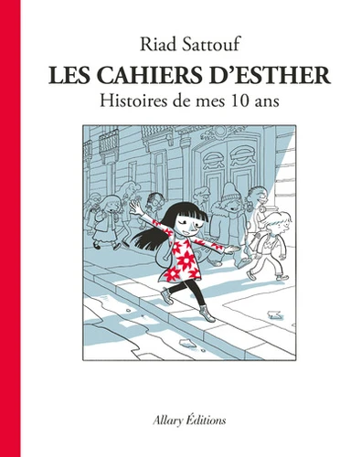 Les Cahiers d'Esther, T1 Histoires de mes 10 Ans