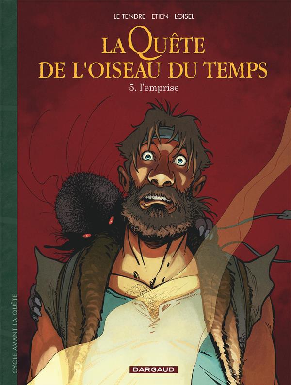 La Quete de l'Oiseau du Temps - Avant la Quete, T5